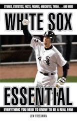 White Sox Essential: Everything You N…, Freedman, Lew