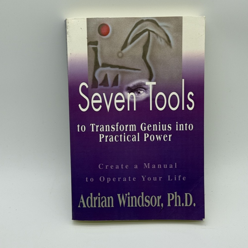 Seven Tools to Transform Genius Into Practical Power Create a Manual to Operate