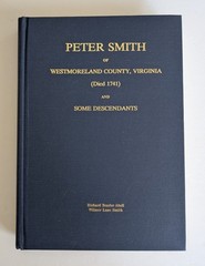 Peter Smith Of Westmoreland County, Virginia and Some Descendants HC/AS NEW