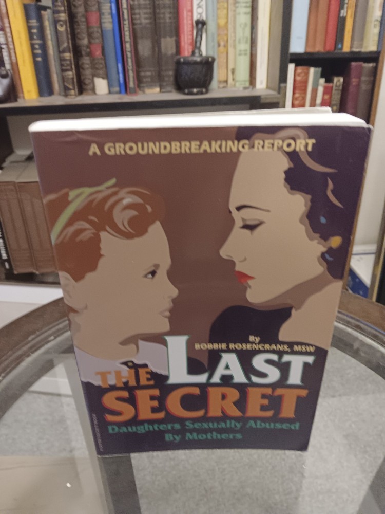 The Last Secret by Bobbie Rosencrans | Maternal Abuse Trauma OOP PB