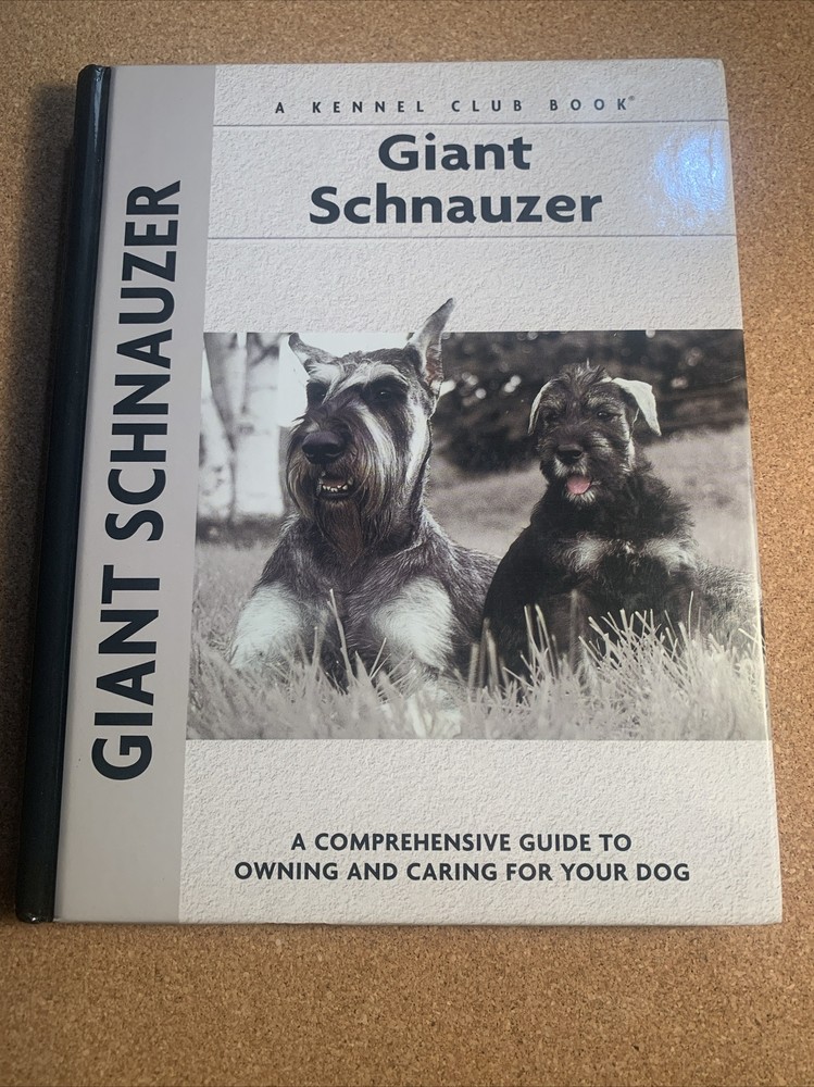 A Kennel Club Book Giant Schnauzer Comprehensive Guide To Owning And Caring For
