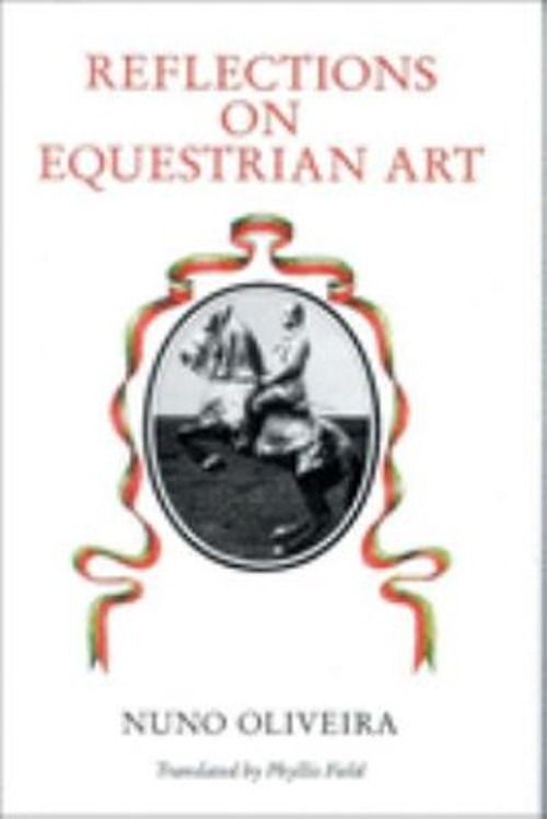 Reflections on Equestrian Art Hardcover Nuno Oliveira