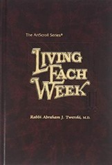 Living Each Week (Artscroll Series) – Rabbi Abraham J. Twerski, M. D.