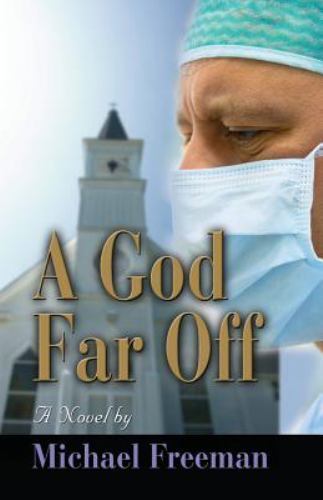 A God Far Off by Freeman, Michael