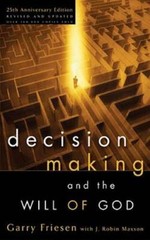 Decision Making and the Will of God: A Biblical Alternative to the Tradit – GOOD
