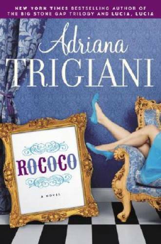 Rococo: A Novel – Hardcover By Trigiani, Adriana – GOOD