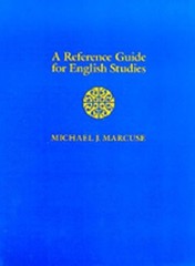 A REFERENCE GUIDE FOR ENGLISH STUDIES By Michael J. Marcuse