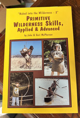 Primitive Wilderness Living and Survival Skills 2 : Applied and Advanced Signed