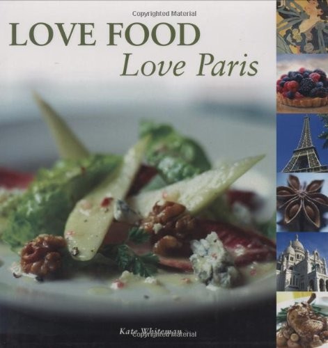 Love Food, Love Paris (AA Illustrated Reference Books)