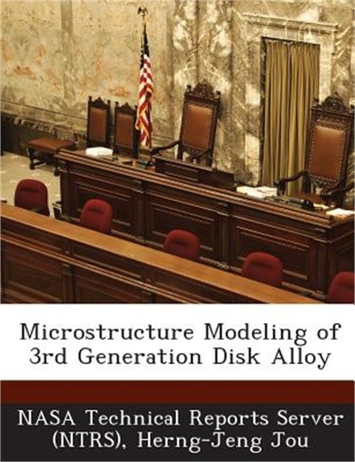 Microstructure Modeling of 3rd Generation Disk Alloy (Paperback or Softback)