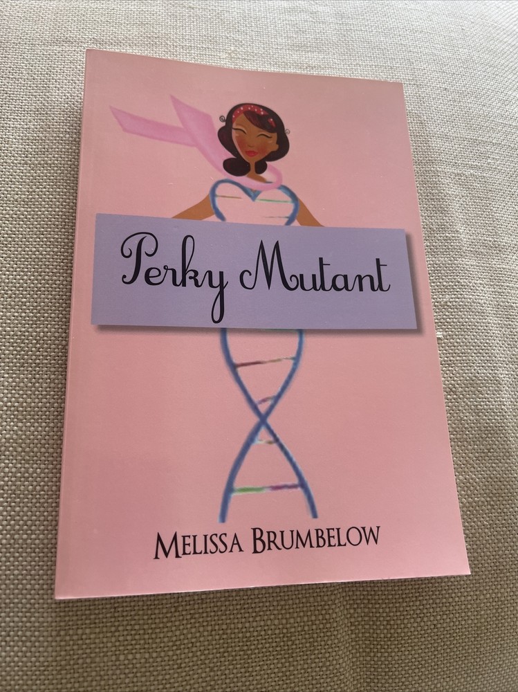 Signed Copy Perky Mutant, Paperback by Brumbelow, Melissa, Like New