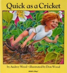 Quick As a Cricket (Child’s Play Library) – Paperback By Wood, Audrey – GOOD