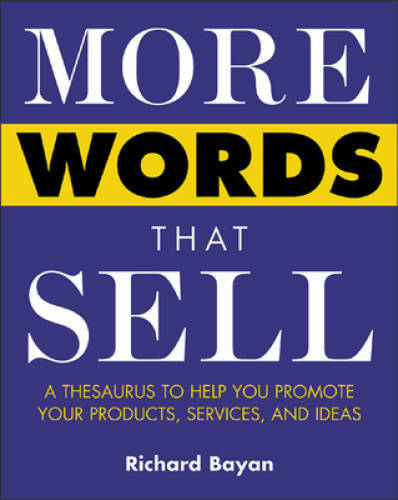 More Words That Sell – Paperback By Bayan, Richard – GOOD