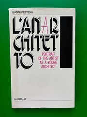 Gianni PETTENA ~ L’Anarchitetto, Portrait of the artist as a young architect