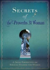 Secrets of the Proverbs 31 Woman: Fresh Perspectives on Biblical Wi – VERY GOOD