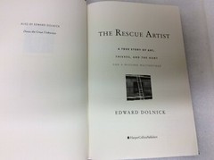 Rescue Artist : A True Story of Art, Thieves….By Edward Dolnick (2005 HC/DJ )