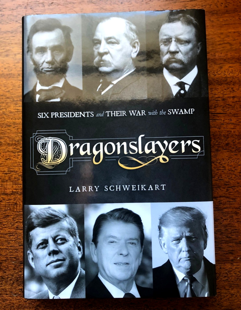 SIGNED „Dragonslayers” by Larry Schweikart: Six Presidents take on The Swamp