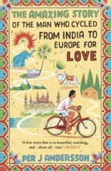 The Amazing Story of the Man Who Cycled from India to Eu – ACCEPTABLE