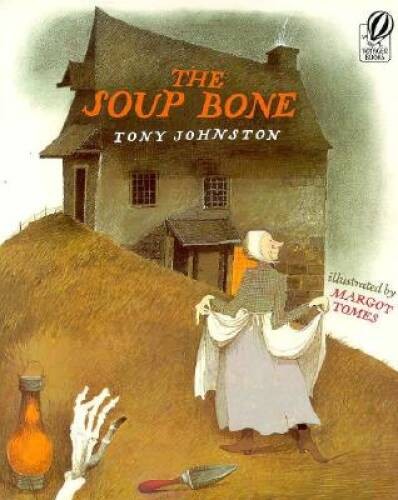 The Soup Bone – Paperback By Johnston, Tony – GOOD