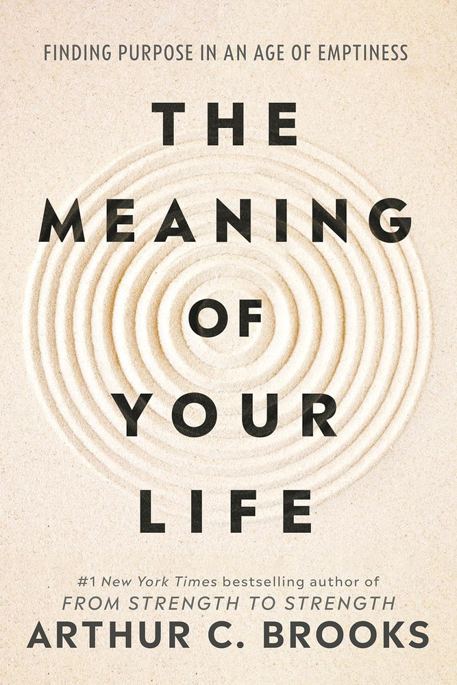 Finding Purpose Book The Meaning of Your Life Hardcover Arthur Brooks Bestseller