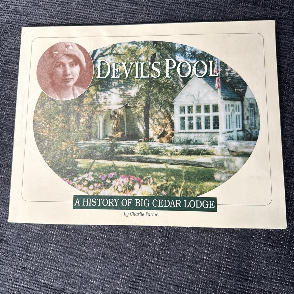 Devil’s Pool: A history of Big Cedar Lodge Softcover Book 1995 by Charlie Farmer