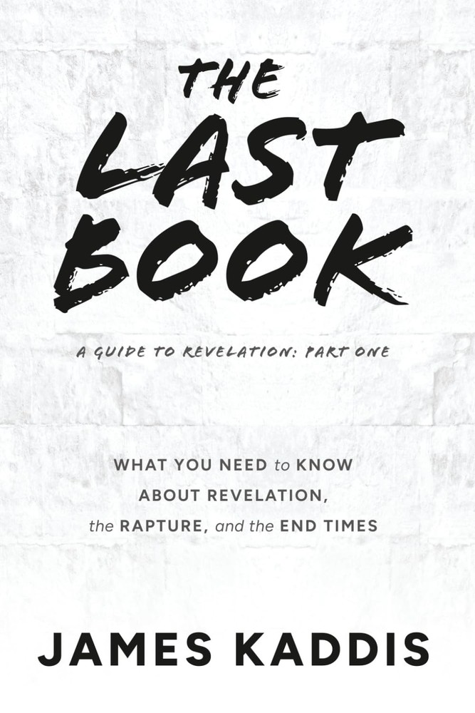 The Last Book: What You Need to Know About Revelation, the Rapture, an Paperback