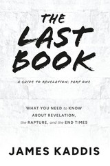 The Last Book: What You Need to Know About Revelation, the Rapture, an Paperback