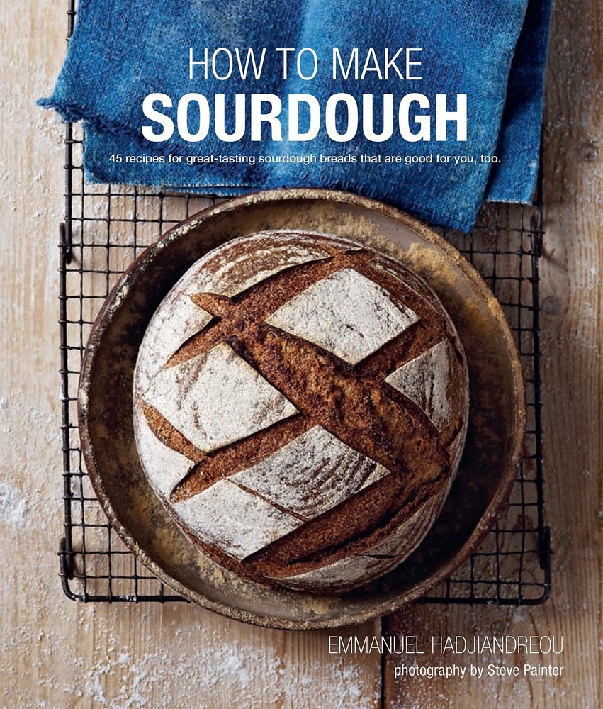 How To Make Sourdough: 45 recipes for great-tasting sourdough breads that ar…