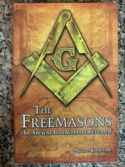 The Freemasons: An Ancient Brotherhood Revealed Michael Johnstone Brand New