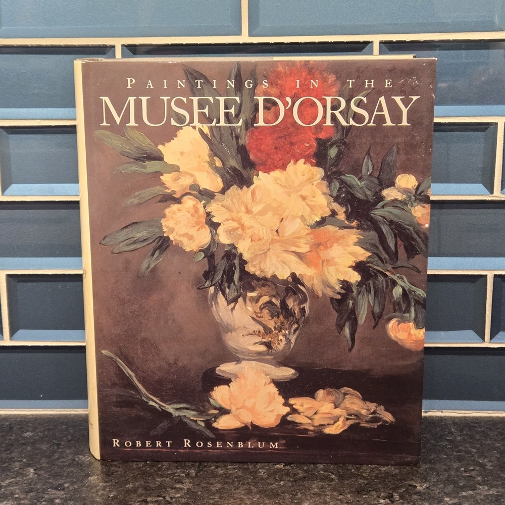Paintings In The Musee D’Orsay Robert Rosenblum Art Book 1989 1st Edition