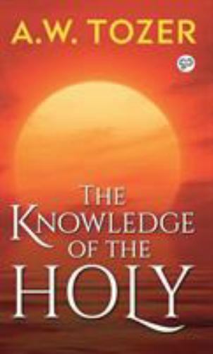 The Knowledge of the Holy (A.W. Tozer), A.W. Tozer, Very Good Book