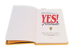 Little Gold Book of YES! Attitude : How to Find, Build and Keep a YES! Attitude
