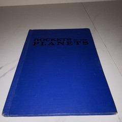 Rockets to the Planets by Erik Bergaust Hardcover 1961 G. P. Putnam’s Sons