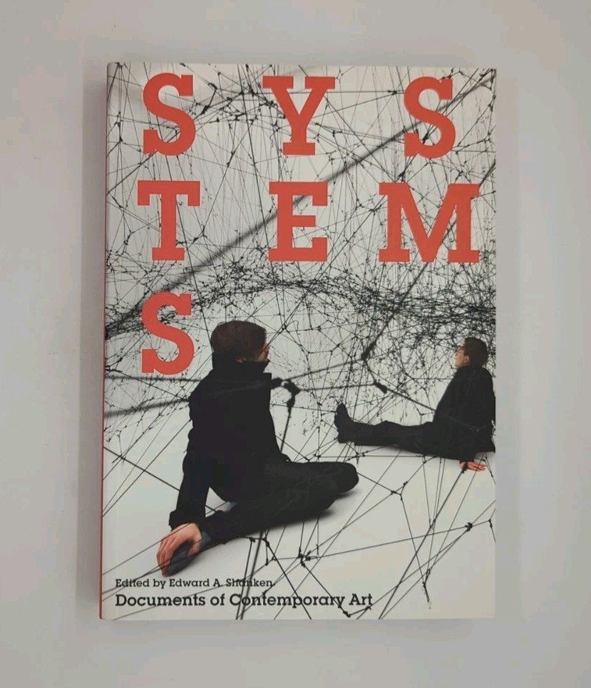 Systems by Edward A. Shanken, editor (2015, MIT Press)