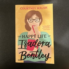 The Happy Life of Isadora Bentley Courtney Walsh Paperback Inspirational Novel