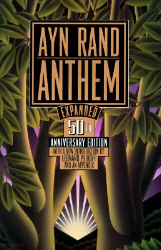 Anthem: 50th Anniversary Edition – Hardcover By Rand, Ayn – VERY GOOD