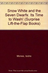 SNOW WHITE AND THE SEVEN DWARFS: ITS TIME TO WASH! By Isidre Mones – Hardcover