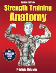Strength Training Anatomy, 3rd Edition – Paperback By Delavier, Frederic – GOOD
