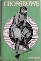 Crossbows by Frank L. Bilson, Hardcover, 1983, Hippocrene Books with 138 Pages