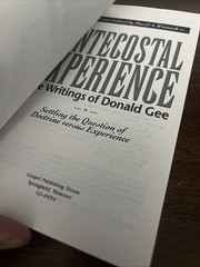 Pentecostal Experience: The Writings of Donald Gee: *signed By David Womack*