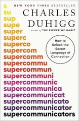 Supercommunicators: How to Unlock the – Paperback, by Duhigg Charles – Very Good