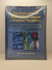 The Encyclopedia of Medical Breakthroughs & Forbidden Treatments: Health… to Z