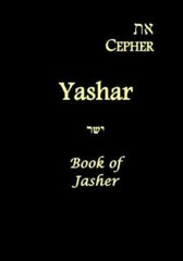 Eth Cepher – Yashar: Also Called The Book Of Jasher