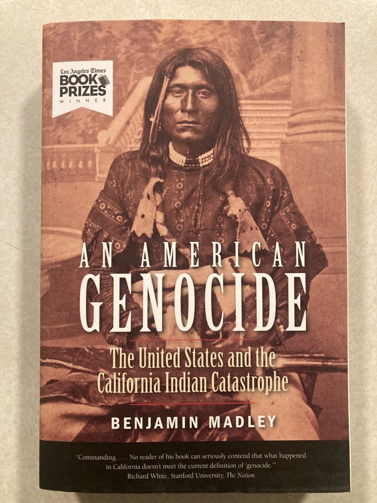 An American Genocide The United States and the California Indian Catastrophe