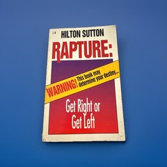 RAPTURE – GET RIGHT OR GET LEFT By Hilton Sutton – Paperback Book