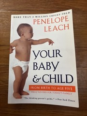 Your Baby and Child: From Birth to Age Five (Revised Edition)