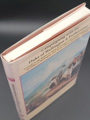 Campaigning with the Duke of Wellington and Featherstone. 1st Edition. 1993 VG