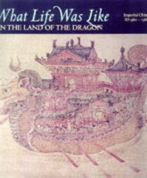 In the Land of the Dragon : Imperial China, AD 960-1368 Time-Life