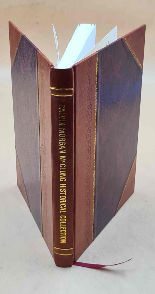 Calvin Morgan Mcclung Historical Collection Of Books, Pamphlets, [Leather Bound]