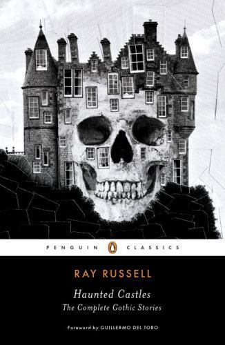 Haunted Castles: The Complete Gothic Stories by Ray Russell (0143129317) Paperba